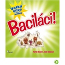 Baciláci!