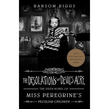 The Desolations of Devil's Acre - Ransom Riggs