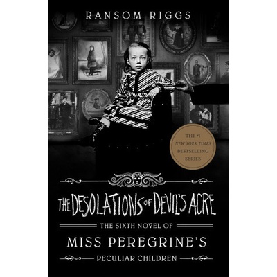 The Desolations of Devil's Acre - Ransom Riggs