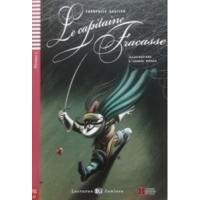 Lectures ELI junior 1 LE CAPITAINE FRACASSE + CD