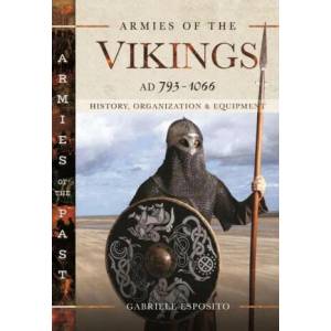 Armies of the Vikings, AD 793 1066 (ISBN: 9781399008396)