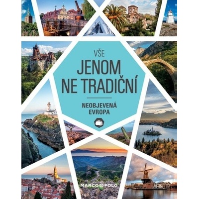 Vše jenom ne tradiční - Neobjevená Evropa