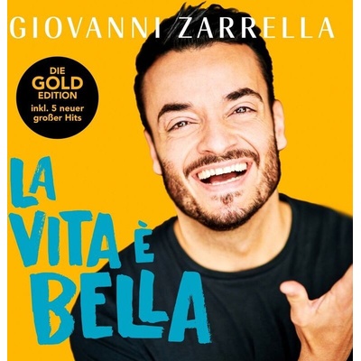Giovanni Zarrella - La Vita È Bella - Gold Edition CD