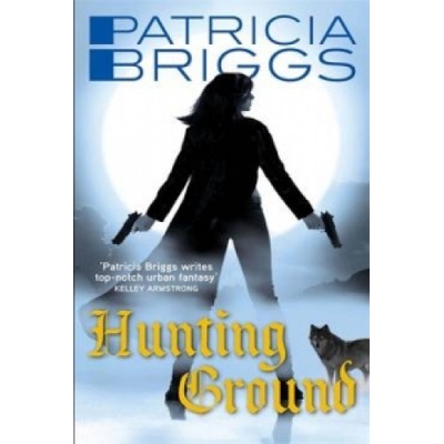 Hunting Ground: Alpha and Omega: Book 2 - Pape- Patricia Briggs