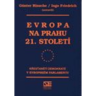 Evropa na prahu 21. století - Ingo Friedrich, Günter Rinsche