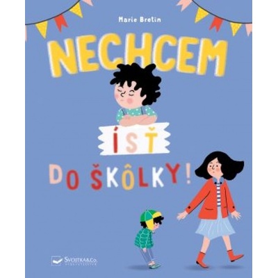 Nechcem ísť do škôlky!