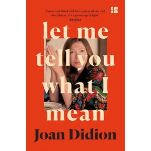 Let Me Tell You What I Mean | Joan Didion (ISBN: 9780008451783)