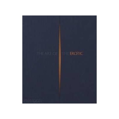 Art of the Erotic Phaidon Editors