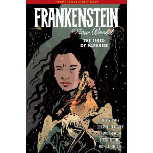 Frankenstein: New World Volume 3--The Speed of Darkness (ISBN: 9781506745923)