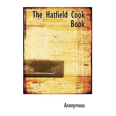 The Hatfield Cook Book" - ""