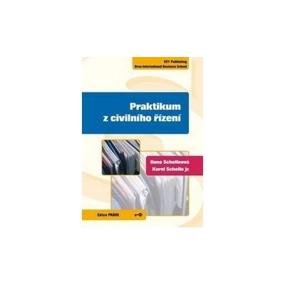 Praktikum z civilního řízení - Ilona Schelleová