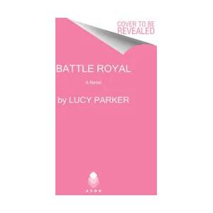 Battle Royal | PARKER LUCY (ISBN: 9780063040069)
