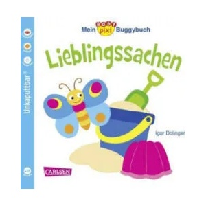 Baby Pixi (unkaputtbar) 46: Mein Baby-Pixi Buggybuch: Lieblingssachen | Igor Dolinger, Igor Dolinger (ISBN: 9783551051486)