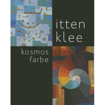 Itten - Klee. Kosmos Farbe | Christoph Wagner, Monika Schäfer, Matthias Frehner, Johannes Itten