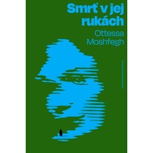 Smrť v jej rukách - Ottessa Moshfegh