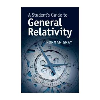 STUDENT S GUIDE GENERAL RELATIVITY