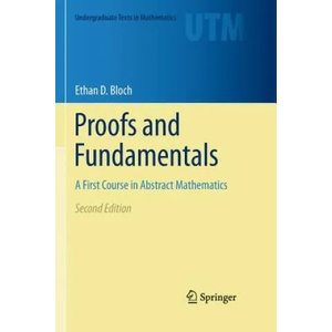 Proofs and Fundamentals | Ethan D. Bloch (2013)