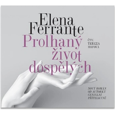 Prolhaný život dospělých - Ferrante - Hofová Tereza