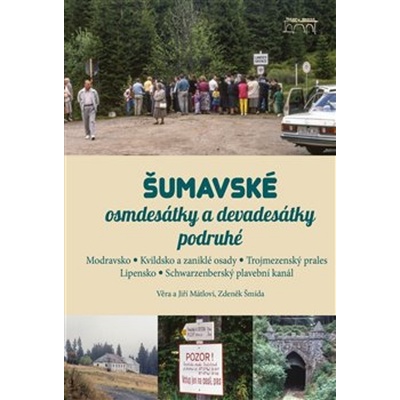 Toulání Šumavou po zaniklých obcích
