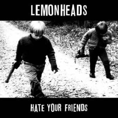 The Lemonheads - Hate Your Friends (Deluxe Edition) (LP) (0809236123510)