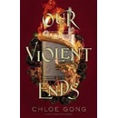 Our Violent Ends