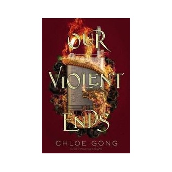 Our Violent Ends