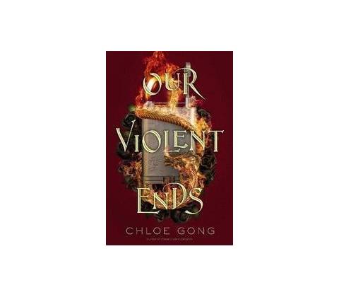 Our Violent Ends