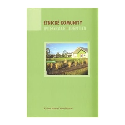 Etnické komunity - Bittnerová, Dana,Moravcová, Mirjam, Brožovaná vazba paperback