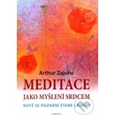 Meditace jako myšlení srdcem Arthur Zajonc