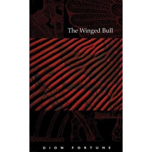 The Winged Bull | Dion Fortune (ISBN: 9781899585458)