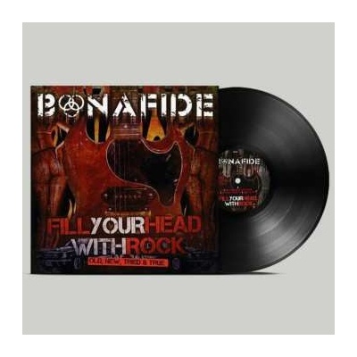 Bonafide - Fill Your Head With Rock - Old New Tried True LP