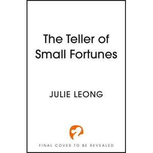 The Teller of Small Fortunes | Julie Leong (ISBN: 9781399729055)