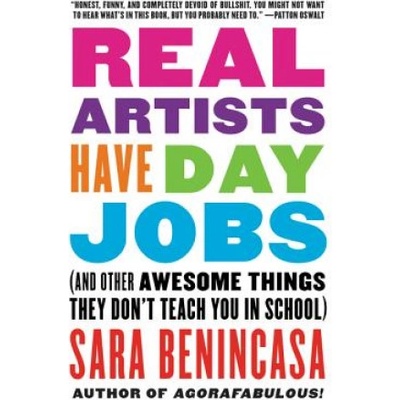 AVON BOOKS Real Artists Have Day Jobs | Sara Benincasa