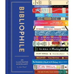 Bibliophile: An Illustrated Miscellany | Jane Mount (ISBN: 9781452167237)