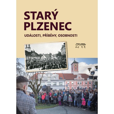 Starý Plzenec: Události, příběhy, osobnosti