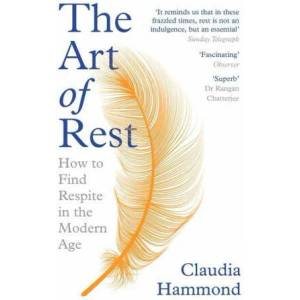 Art of Rest | Claudia Hammond (ISBN: 9781786892829)