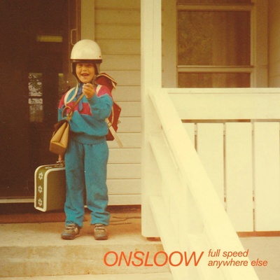 ONSLOOW - FULL SPEED ANYWHERE ELSE Vinyl