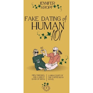Fake Dating a Human 101 (ISBN: 9781990555435)