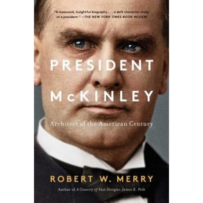 President McKinley | Robert W Merry