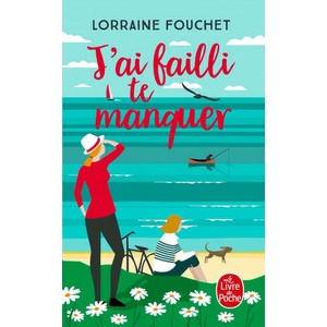 J'ai failli te manquer | Lorraine Fouchet (ISBN: 9782253079729)