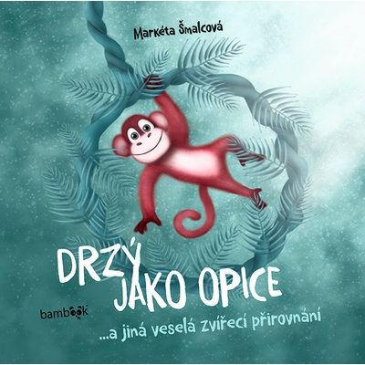 Drzý jako opice