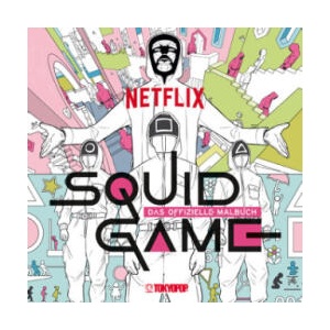 Squid Game: Das offizielle Malbuch | Netflix (2024)
