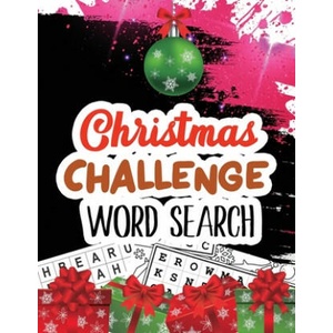 Christmas Challenge Word Search: Cleverly Hidden Word Searches for Adults, Teens, Scrooge Puzzle Book, Word Search Puzzle book Christmas, Exercise You | Voloxx Studio (ISBN: 9781709706851)