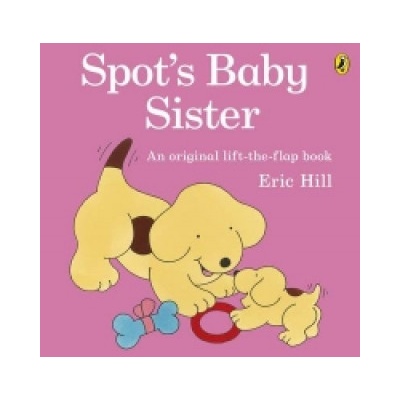 Spot's Baby Sister - Hill Eric