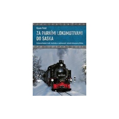Za parními lokomotivami do Saska