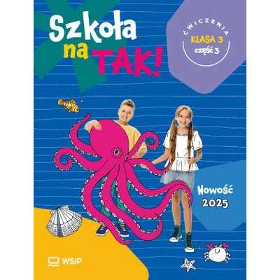 Szkoła na TAK! Karty ćwiczeń. Edukacja wczesnoszkolna. Klasa 3. Część 3