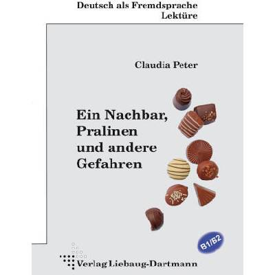 Ein Nachbar, Pralinen und andere Gefahren | Claudia Peter