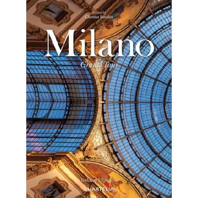 Milano. Grand Tour. Ediz. italiana e inglese | Rosanna Potente