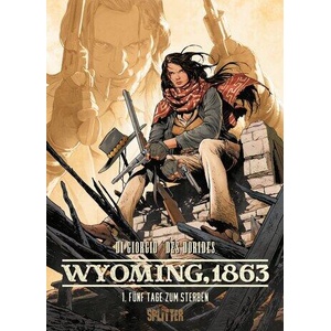 Wyoming, 1863. Band 1 | Jean-François Di Giorgio, Fabrizio Des Dorides (ISBN: 9783987213281)