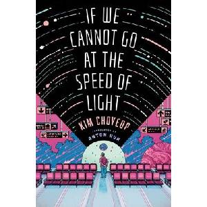 If We Cannot Go at the Speed of Light | Anton Hur (ISBN: 9781668049457)